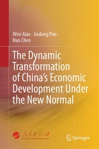 Enlarge image Cover: The Dynamic Transformation of China's Economic Development Under the New Normal - Springer