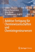 Cover: Additive Fertigung f&uuml;r Chemiewissenschaften und Chemieingenieurwesen - Springer Vieweg