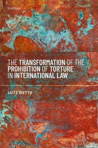 Abbildung von: The Transformation of the Prohibition of Torture in International Law - Oxford University Press