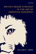 Cover: British Grand Strategy in the Age of American Hegemony - OUP eBook