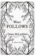 Cover: What Follows ... - Strutharse Publishing