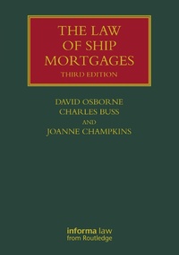Abbildung von: The Law of Ship Mortgages - Informa Law