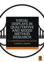 Cover: Visual Displays in Qualitative and Mixed Method Research - Routledge