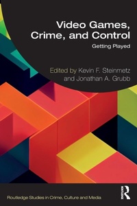 Abbildung von: Video Games, Crime, and Control - Routledge