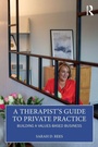 Cover: A Therapist's Guide to Private Practice - Routledge
