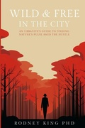 Cover: Wild & Free in the City - Lulu.com