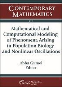 Enlarge image Cover: Mathematical and Computational Modeling of Phenomena Arising in Population Biology and Nonlinear Oscillations - American Mathematical Society