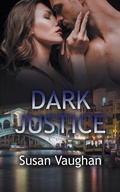 Cover: Dark Justice - Wild Rose Press