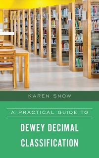 Abbildung von: A Practical Guide to Dewey Decimal Classification - Bloomsbury eBooks US