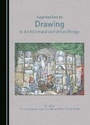 Cover: Approaches to Drawing in Architectural and Urban Design - Cambridge Scholars Publishing