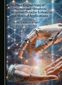 Abbildung von: Surface Engineering of Graphene and Graphene Quantum Dots for Industrial and Medical Applications - Cambridge Scholars Publishing