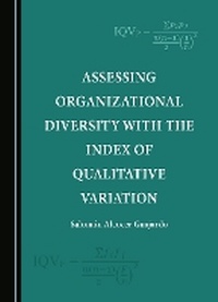 Abbildung von: Assessing Organizational Diversity with the Index of Qualitative Variation - Cambridge Scholars Publishing