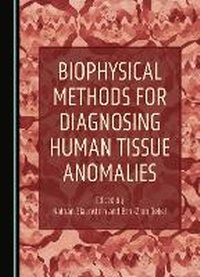 Abbildung von: Biophysical Methods for Diagnosing Human Tissue Anomalies - Cambridge Scholars Publishing