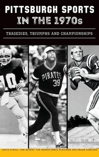 Abbildung von: Pittsburgh Sports in the 1970s - HISTORY PR