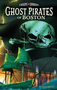Enlarge image Cover: Ghost Pirates of Boston - Arcadia Childrens Books