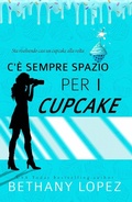 Cover: C'&egrave; Sempre Spazio per i Cupcake - Babelcube Inc.