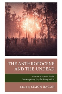 Enlarge image Cover: The Anthropocene and the Undead - Lexington Books