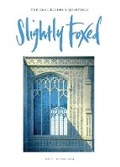 Cover: Slightly Foxed: Stumbling with Precision - Slightly Foxed: The Real Reader's Quarterly