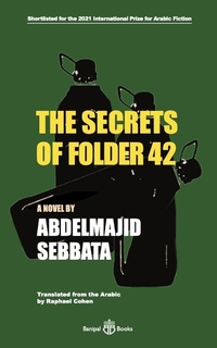 Enlarge image Cover: The Secrets of Folder 42 - Banipal Publishing