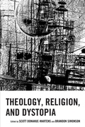 Cover: Theology, Religion, and Dystopia - Lexington Books/Fortress Academic