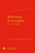 Cover: Rhetorique de la Requete ((Xvie-Xviie Siecles) - Classiques Garnier