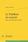 Cover: Le Probleme Du Miracle Dans Le Christianisme Primitif - Classiques Garnier