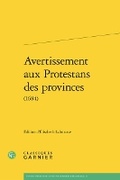 Cover: Avertissement Aux Protestans Des Provinces (1684) - Classiques Garnier