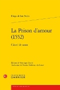 Cover: La Prison d'Amour (1552) - Classiques Garnier