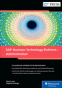 Cover: SAP Business Technology Platform - Administration - SAP PRESS