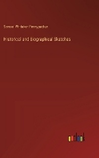 Enlarge image Cover: Historical and Biographical Sketches - Outlook Verlag
