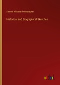 Cover: Historical and Biographical Sketches - Outlook Verlag
