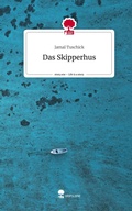 Cover: Das Skipperhus. Life is a Story - story.one - story.one publishing
