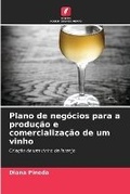 Cover: Plano de negocios para a producao e comercializacao de um vinho - Edicoes Nosso Conhecimento