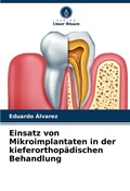 Cover: Einsatz von Mikroimplantaten in der kieferorthopaedischen Behandlung - Verlag Unser Wissen