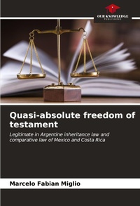 Abbildung von: Quasi-absolute freedom of testament - Our Knowledge Publishing