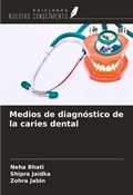 Cover: Medios de diagn&oacute;stico de la caries dental - Ediciones Nuestro Conocimiento