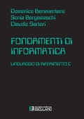 Cover: Fondamenti di Informatica. Linguaggio di riferimento C - Societ&agrave; Editrice Esculapio