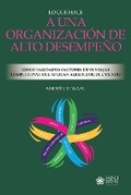 Cover: Lo Que Hace a Una Organizacion de Alto Desempeno - Warden Press
