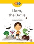 Cover: Read + Play Strengths Bundle 1 - Liam, the Brave - Marshall Cavendish International (Asia) Pte Ltd