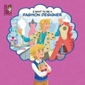 Cover: I Want To Be A Fashion Designer - Unibino Pte. Ltd.