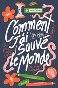 Cover: Comment j'ai (un peu) sauv&eacute; le monde - Bayard Jeunesse