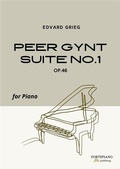 Cover: Edvard Grieg - Peer Gynt Suite No.1, Op.46 (Piano Edition) - Fortepiano Publishing