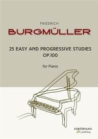 Abbildung von: 25 easy and progressive studies for piano Op. 100 - Fortepiano Publishing