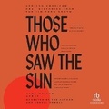 Cover: Those Who Saw the Sun - Recorded Books, Inc.