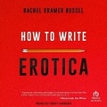 Cover: How to Write Erotica - Tantor Audio