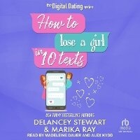 Enlarge image Cover: How to Lose a Girl in 10 Texts - Tantor Audio
