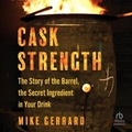 Cover: Cask Strength - HighBridge Audio