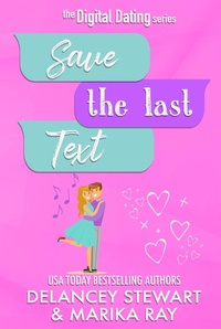 Enlarge image Cover: Save the Last Text (Digital Dating, #3) - Delancey Stewart