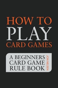 Abbildung von: How to Play Card Games - Life Level Up