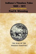 Cover: Indiana's Timeless Tales - 1805 - 1811 - Mossy Feet Books